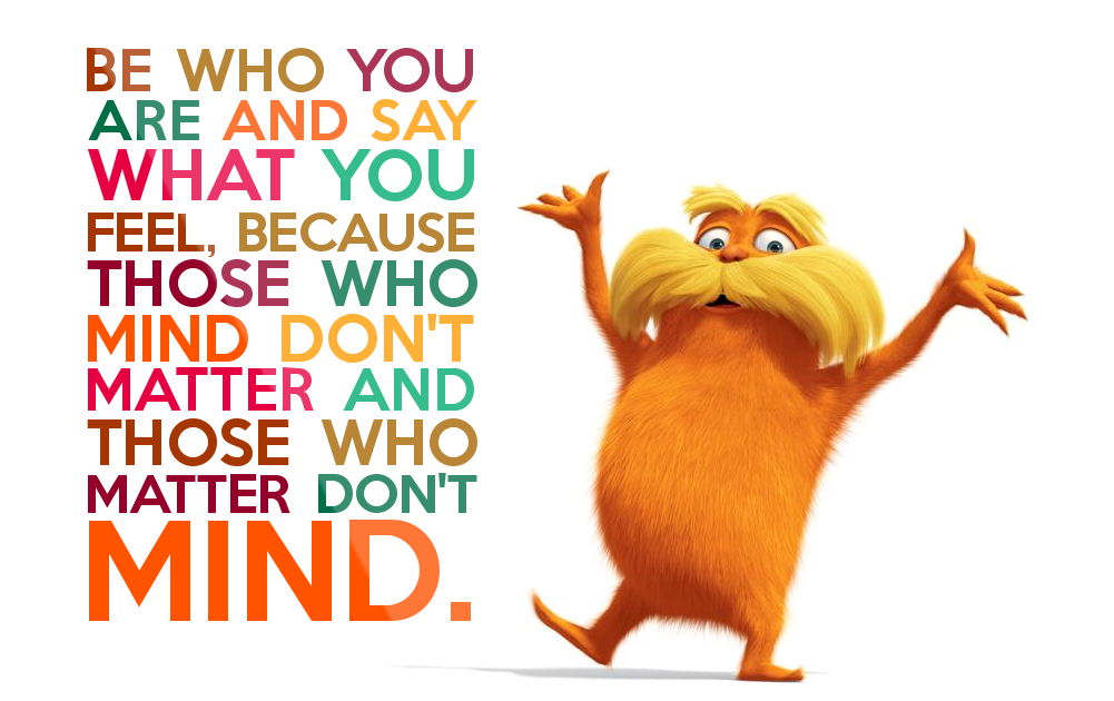 how you feel Be-who-you-are-and-say-what-you-feel orlando espinosa